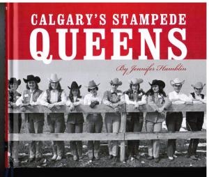 Calgary Stampede Queens by Jennifer Hamblin